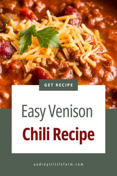 the recipe for easy venison chili is shown with cheese and parmesan