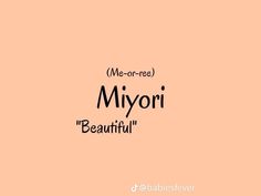 the words miyori beautiful are written in black ink on an orange background,