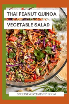 thai quinoa vegetable salad in a glass bowl with text overlay that reads, thai quinoa vegetable salad