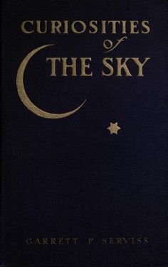 the book cover for curiosities of the sky by garrett p sersis