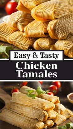 easy and tasty chicken tamales are the perfect appetizer for any meal