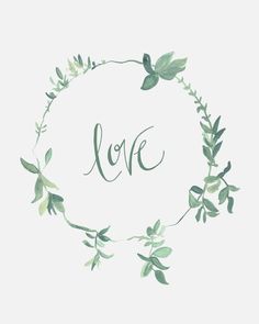 the word love is written in a circle surrounded by leaves and branches on a white background