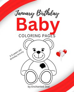 a baby coloring book with a teddy bear on it's back and the title, january birthday baby coloring pages