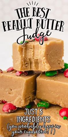 the best peanut butter fudge just 5 ingredients go together