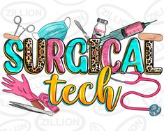 the words surgical tech are surrounded by medical supplies and scissors on a white background with an animal - print pattern