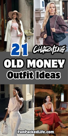 Image features four old money outfit ideas with the text '21 Charming Old Money Outfit Ideas' in bold fonts. Outfits include a tailored cream coat over a blush dress paired with a wide-brim hat, a structured mauve blazer with a black top and quilted bag, a silk white blouse tucked into a satin skirt with a designer bag, and a red satin gown styled with minimalist jewelry.