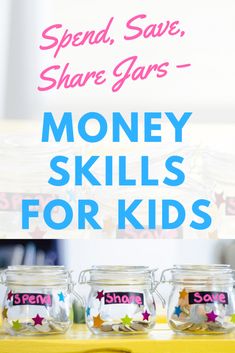 money skills for kids with text overlay reading spend, save, share jars - money skills for kids