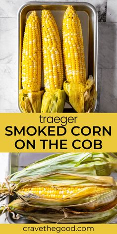 corn on the cob in a tin with text overlay reading tracer smoked corn on the cob