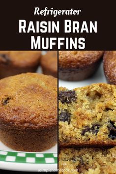 two pictures of raisin bran muffins on a plate with the words refrigerator