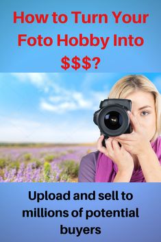 a woman holding a camera with the words how to turn your foto hobby into $ 5