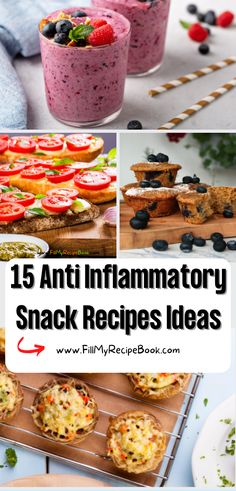 15 anti - flamatory snack recipes that are delicious and easy to make with fresh fruit