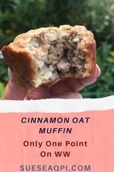 someone holding up a muffin in front of the camera with an ad for cinnamon oat muffin only one point on ww