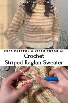 the crochet striped raglan sweater is being worked on by two hands and yarn