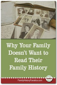 an open book with the title why your family doesn't want to read their family history