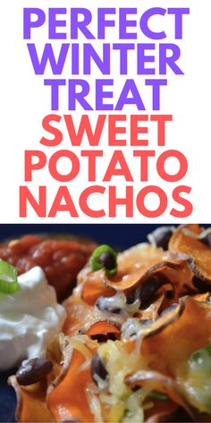 the perfect winter treat sweet potato nachos