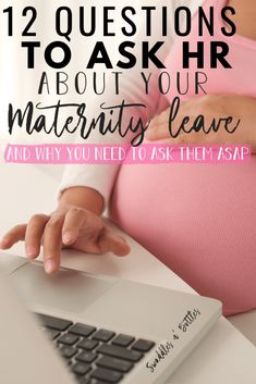 a pregnant woman using her laptop with the text 12 questions to ask about your maternity leave