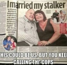 a man and woman are sitting in front of a news paper with the caption, married my staker this could be us, but you keep calling th cops