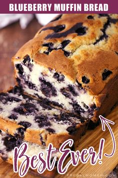 blueberry muffin bread is cut in half on a cutting board with the words family favorite