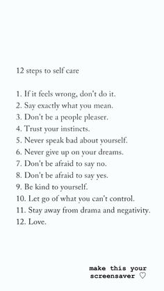 a poem written in black and white with the words, 12 steps to self care