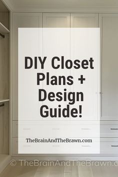 a white closet with the words diy closet plans and design guide on it in black