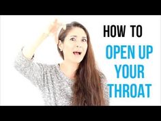 a woman with long brown hair holding her hand up to her head and the words how to open up your throat