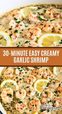 shrimp and lemon soup in a white bowl with the words 30 minute easy creamy garlic shrimp