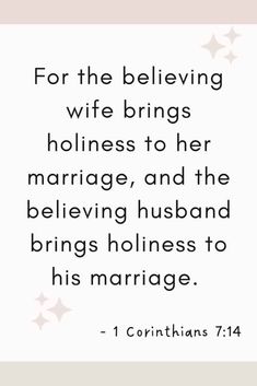 a quote with the words for the believing wife brings her marriage, and the believing husband brings him to his marriage