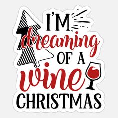 i'm dreaming of a wine christmas sticker