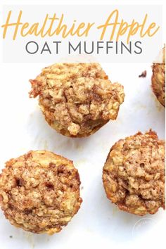 three oat muffins on a white surface with text overlay that reads healthier apple oat muffins