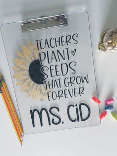 teachers plant seeds that grow forever ms cid clipboard with colored crayons