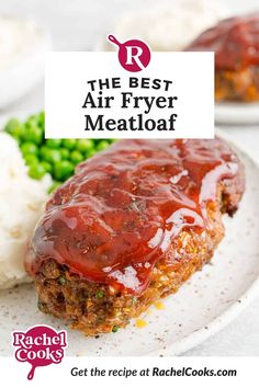 the best air fryer meatloaf recipe on a plate with mashed potatoes and peas