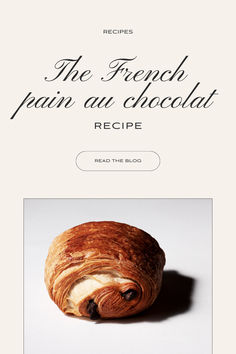 Discover the authentic French pain au chocolat recipe from a renowned pâtissier, complete with tips for perfecting this classic pastry. Pretty Baking, Callebaut Chocolate, Creamed Honey, Kiss The Cook, Secret Recipe, I Want To Eat, Sweet Savory