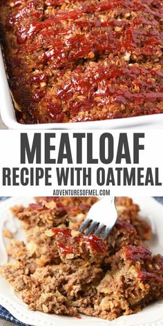 a close up of meatloaf on a plate with a fork and text overlay that reads, oatmeal meatloaf