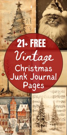 vintage christmas junk journal pages with text overlay that reads, 21 free vintage christmas junk journal pages