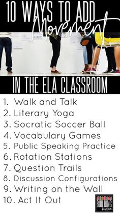 the ten ways to add movement in the ela classroom poster is shown with instructions