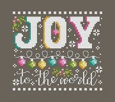 a cross stitch pattern with the words joy to the world