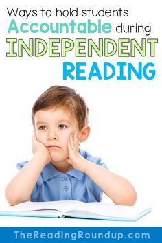 a young boy sitting at a desk with an open book in front of him and the words, ways to hold students'accountable during independent reading