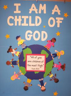 a poster with children holding hands around the globe that says, i am a child of god