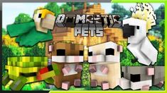 an image of some animals in minecraft with the words pets on it and two dogs