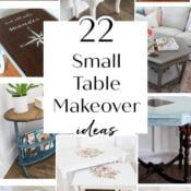 small table makeover ideas are featured in this collage with the words, 22 small table makeover ideas