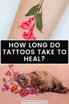 two pictures with the words how long do tattoos take to heal? and an image of a