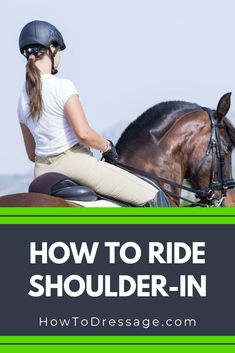 a woman riding on the back of a brown horse with text overlay reading how to ride shoulder - in