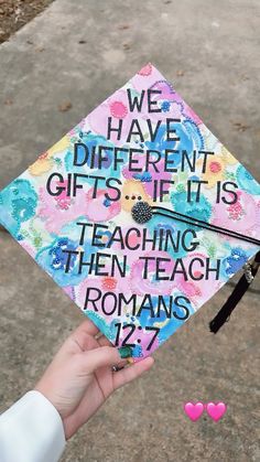 someone is holding their graduation cap with the words we have different gifts if it is teaching them teach romans