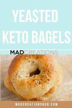 two bagels stacked on top of each other with the words, yeasted keto bagels