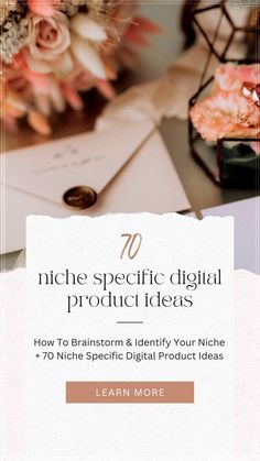 the front cover of a book with an envelope and flowers on it, which reads 70 niche specific digital product ideas how to transform & identify your niche