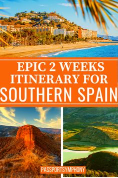 the beach and mountains with text overlaying epic 2 weeks itiner for southern spain