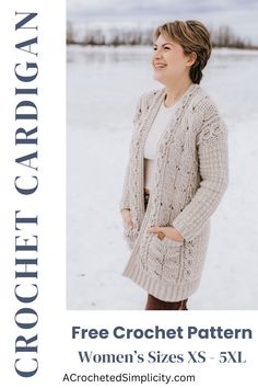 a woman wearing a cardigan and smiling in the snow with text overlay that reads, free crochet pattern women's sizes xxs - 5xl