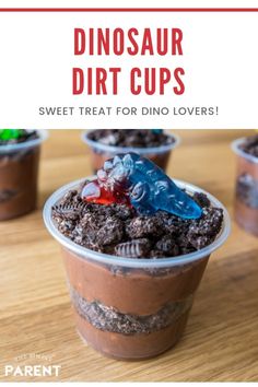 chocolate dinosaur dirt cups with text overlay that reads, dinosaur dirt cups sweet treat for dino lovers