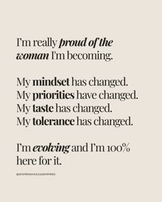 an image with the words i'm really proud of the woman i'm becoming