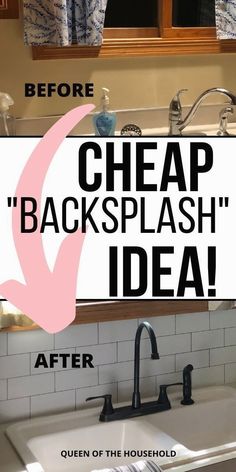 a kitchen sink with the words cheap backsplash idea before and after it is cleaned